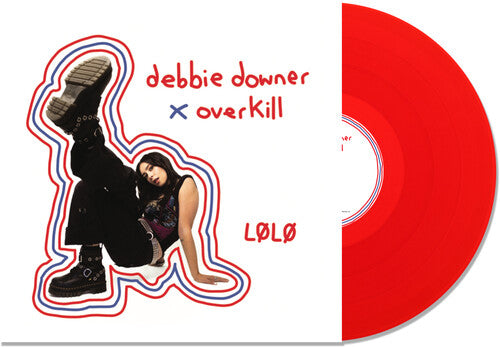 LØLØ: Debbie Downer / Overkill - Transparent Red - Vinyl LP