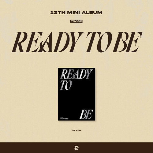 TWICE: READY TO BE (TO version) - COMPACT DISCS