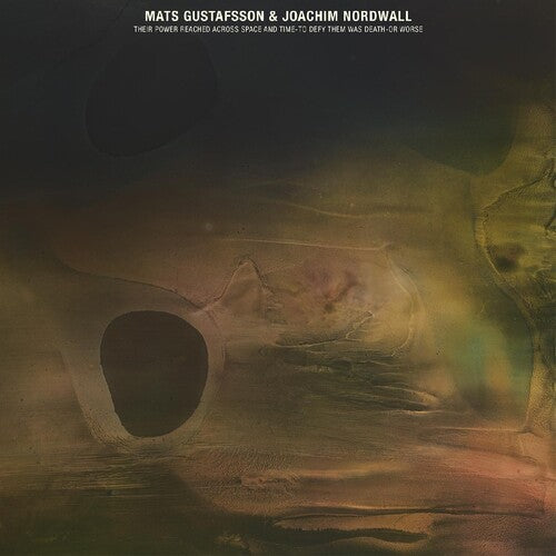 Mats Gustafsson: Their Power Reached Across Space And Time-to Defy Them Was Death Or    Worse - COMPACT DISCS