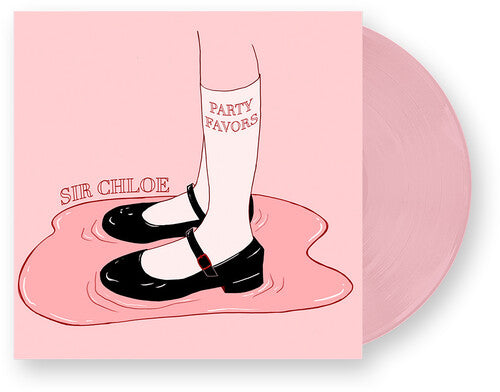 Sir Chloe: Party Favors - Vinyl LP