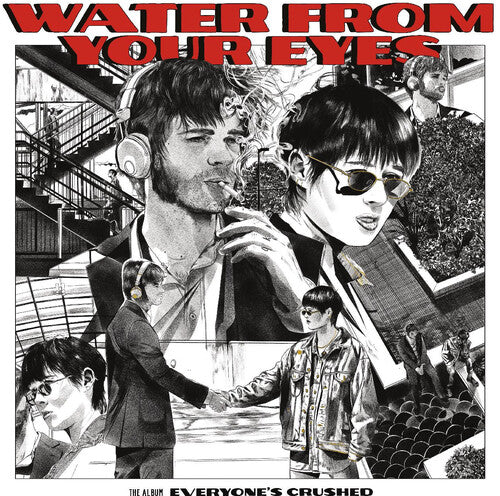 Water From Your Eyes: Everyone's Crushed - Vinyl LP