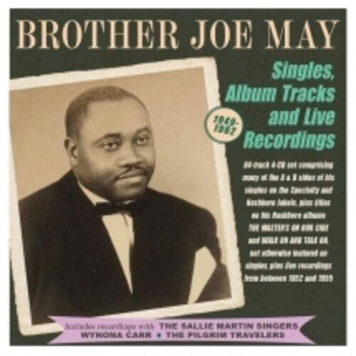 Brother Joe May: Singles Album Tracks And Live Recordings 1949-62 - COMPACT DISCS