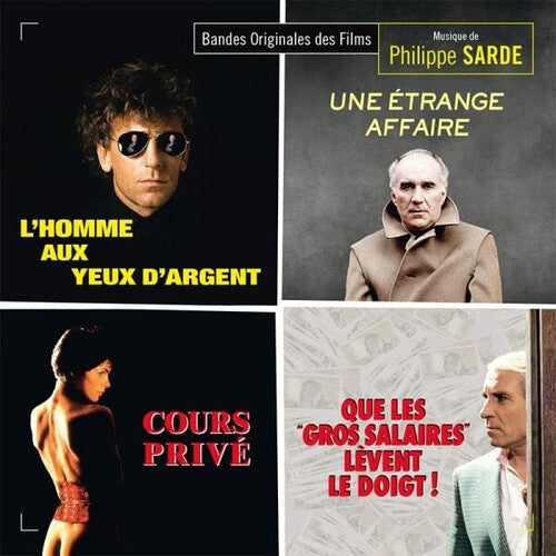 Philippe Sarde: L'Homme Aux Yeux D'Argent / Cours Prive / Une Etrange Affaire / Que Les Gros Salaires Levent Le Doigt (Original Soundtrack) - COMPACT DISCS
