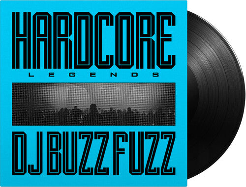DJ Buzz Fuzz: Hardcore Legends - Vinyl LP