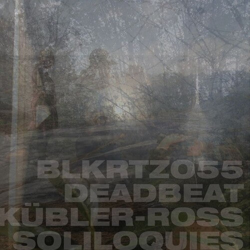 Deadbeat: Kubler-Ross Soliloquies - Vinyl LP