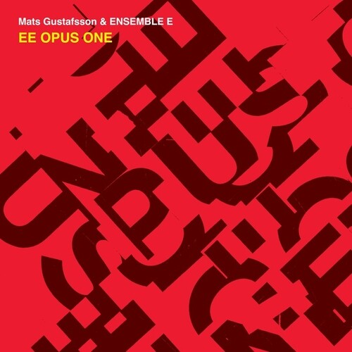 Gustafsson, Mats / Ensemble E: EE Opus One - COMPACT DISCS