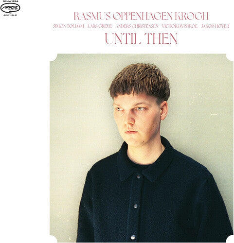 Rasmus Oppenhagen Krogh: Until Then - COMPACT DISCS