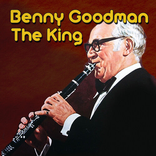 Benny Goodman: The King - COMPACT DISCS