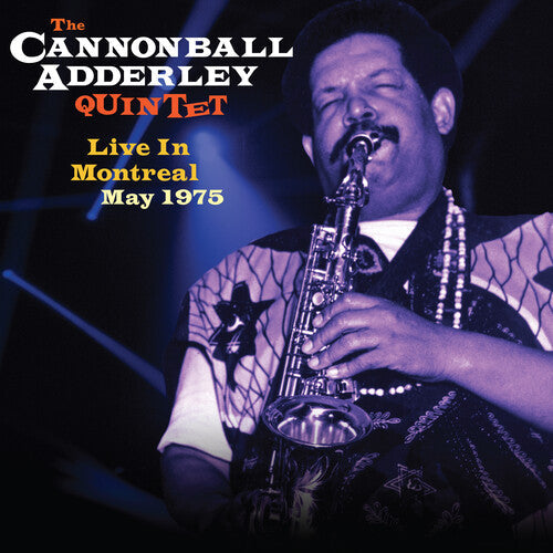 Cannonball Adderley: Live In Montreal May 1975 - COMPACT DISCS