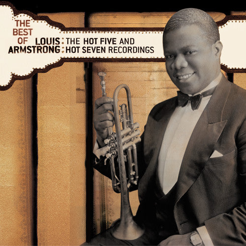Louis Armstrong: The Best Of The Hot 5 and Hot 7 Recordings - COMPACT DISCS