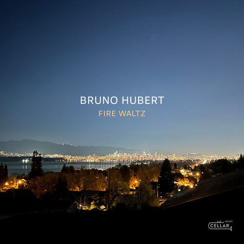 Bruno Hubert: Fire Waltz - COMPACT DISCS