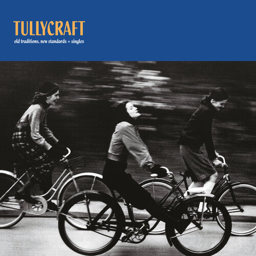 Tullycraft: Old Traditions, New Standards + Singles - Vinyl LP