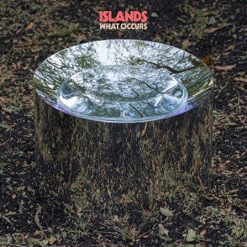 Islands: What Occurs - Vinyl LP