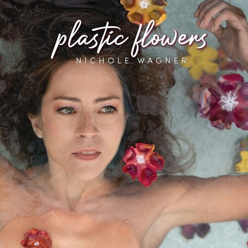 Nichole Wagner: Plastic Flowers - Vinyl LP