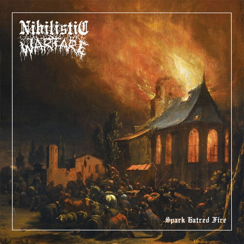 Nihilistic Warfare: Spark Hatred Fire - COMPACT DISCS