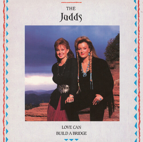 The Judds: Love Can Build A Bridge - Vinyl LP