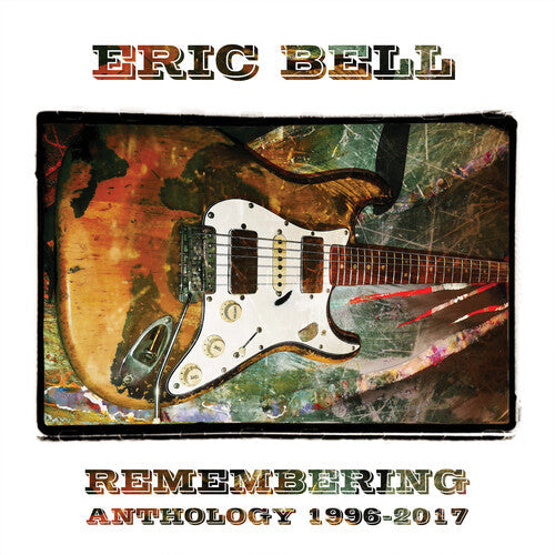 Eric Bell: Remembering: Anthology 1996-2017 - COMPACT DISCS