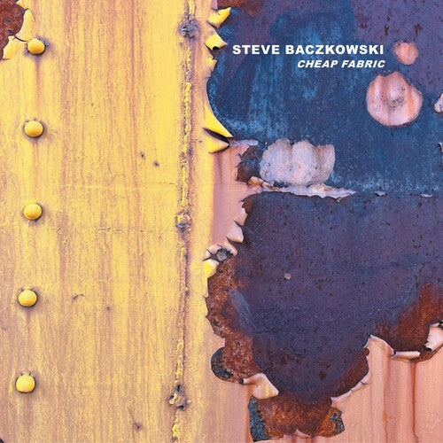 Steve Baczkowski: Cheap Fabric - COMPACT DISCS