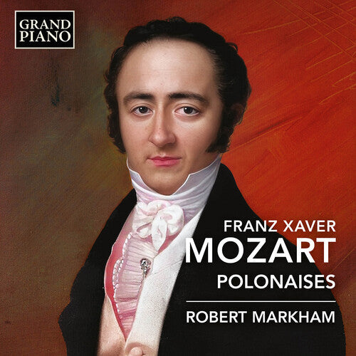 Robert Markham: F.X. Mozart: Polonaises - COMPACT DISCS