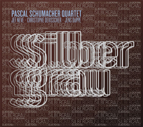 Pascal Schumacher Quartet: Silbergrau - COMPACT DISCS