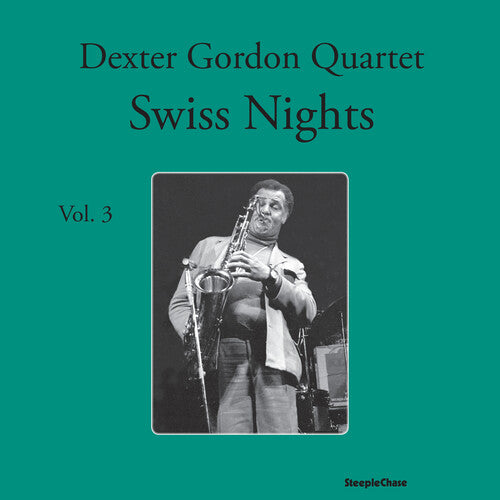 Dexter Gordon: Swiss Nights, Vol. 3 - Vinyl LP