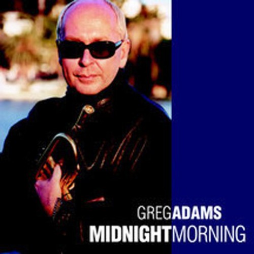 Greg Adams: Midnight Morning - COMPACT DISCS