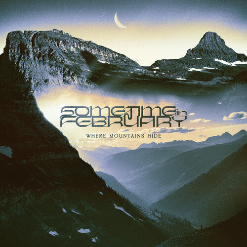 Sometime in February: Where Mountains Hide - Vinyl LP
