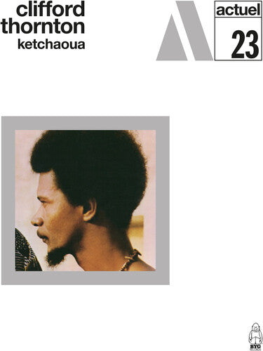 Clifford Thornton: Ketchaoua - Vinyl LP