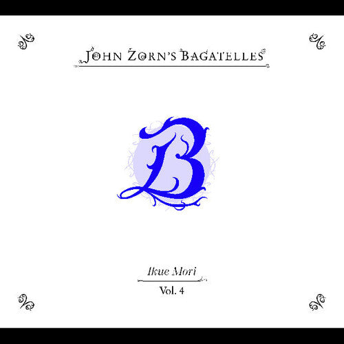 John Zorn: The Bagatelles Vol.4- Ikue Mori - COMPACT DISCS