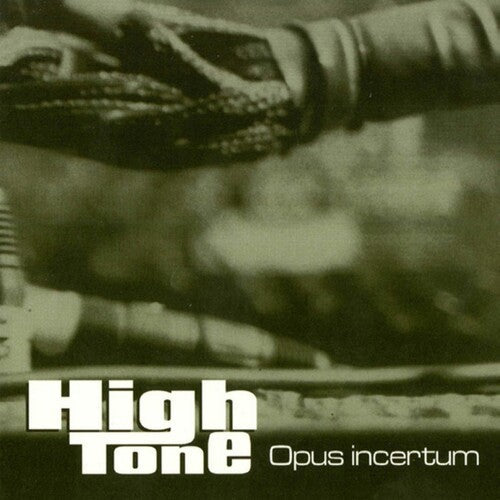 High Tone: Opus Incertum - Vinyl LP
