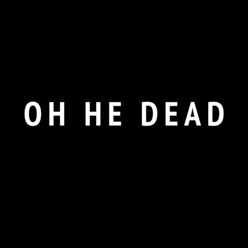 Oh He Dead: Oh He Dead - Vinyl LP
