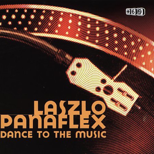 Laszlo Panaflex: Dance 2 the Music - Vinyl LP
