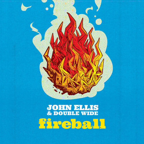John Ellis & Double Wide: Fireball - COMPACT DISCS