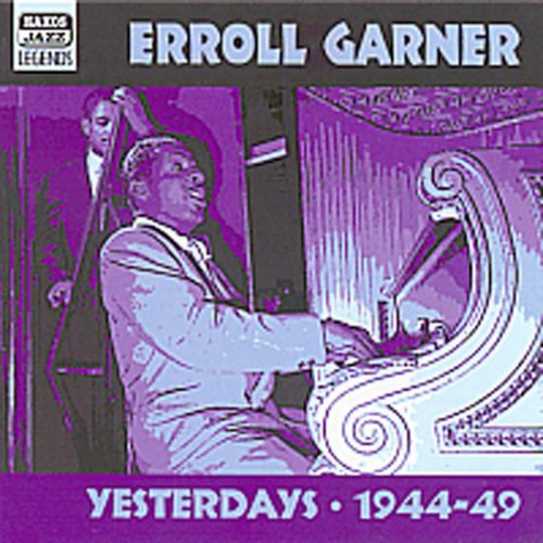 Erroll Garner: Yesterdays 1944-49 - COMPACT DISCS