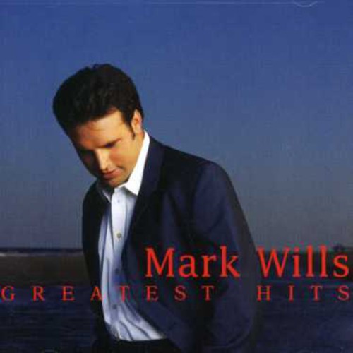 Mark Wills: Greatest Hits - COMPACT DISCS