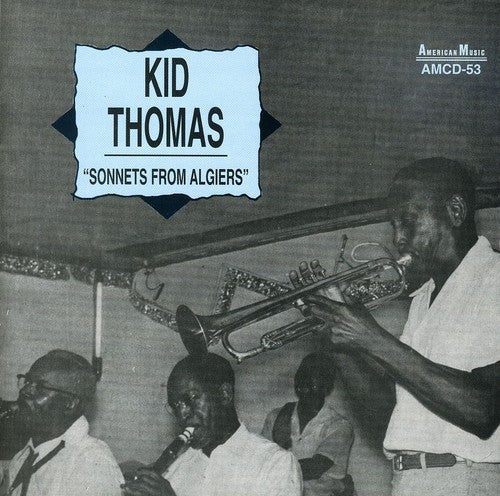 Kid Thomas: Sonnets from Algiers - COMPACT DISCS