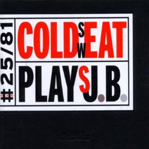 Cold Sweat: Cold Sweat Plays J.B. - COMPACT DISCS