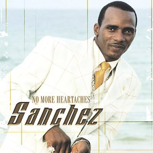 Sanchez: No More Heartaches - COMPACT DISCS