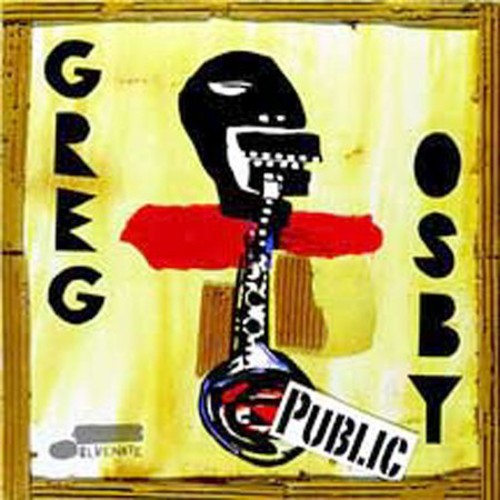Greg Osby: Public - COMPACT DISCS