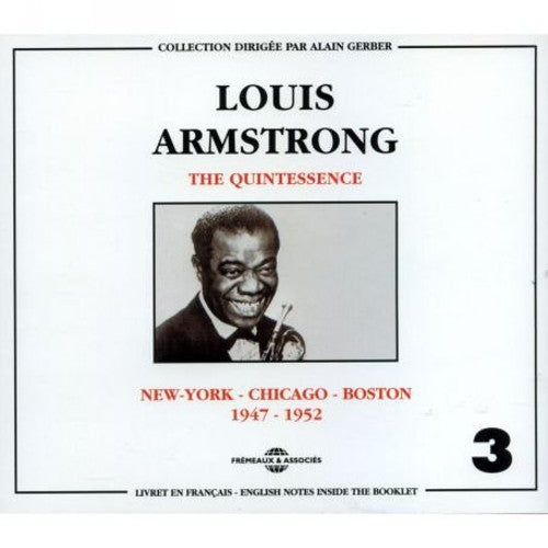 Louis Armstrong: Vol. 3-Quintessence-New York Chicago Boston 1947-5 - COMPACT DISCS