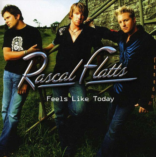 Rascal Flatts: Feels Like Today - COMPACT DISCS