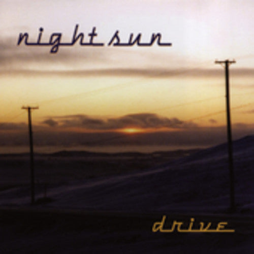 Night Sun: Drive - COMPACT DISCS