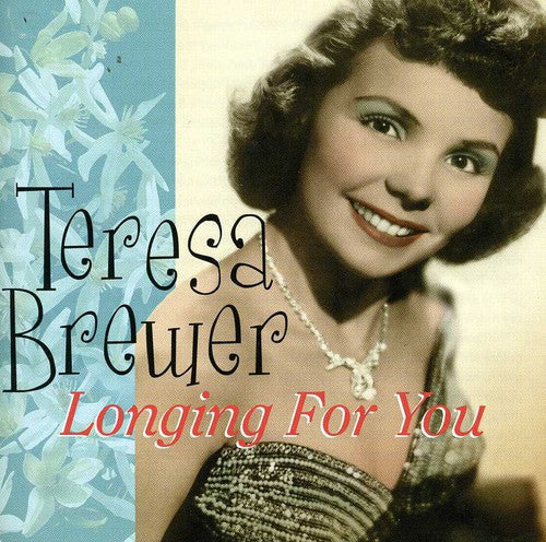 Teresa Brewer: Longing for You - COMPACT DISCS