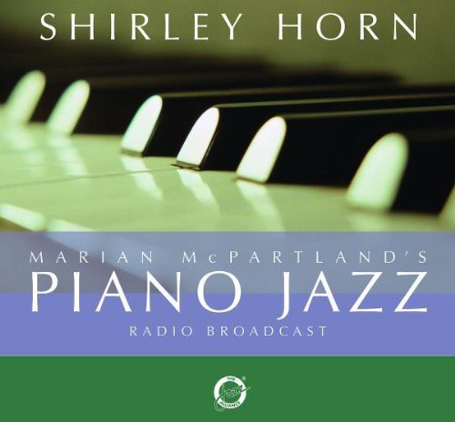 Shirley Horn: Marian McPartland's Piano Jazz Radio Broadcast - COMPACT DISCS