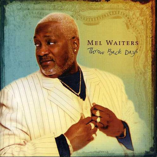 Mel Waiters: Throw Back Days - COMPACT DISCS